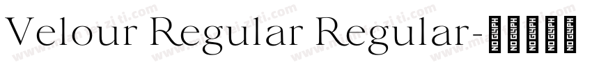 Velour Regular Regular字体转换